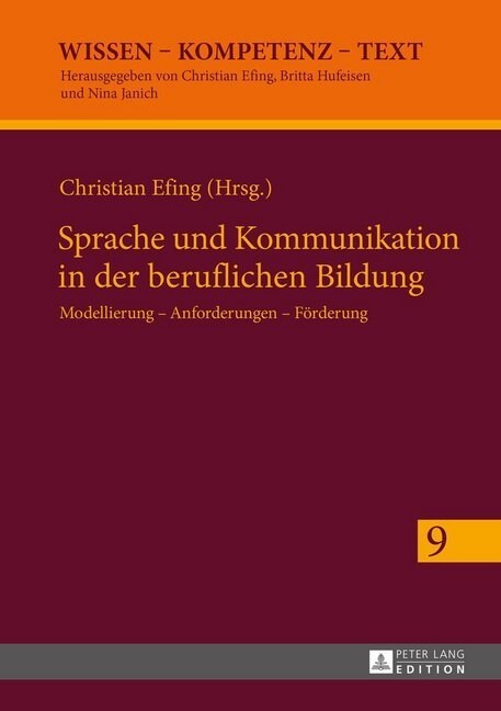 Sprache Und Kommunikation in Der Beruflichen Bildung: Modellierung - Anforderungen - Foerderung (Hardcover)