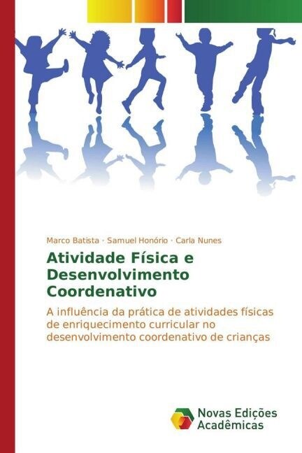 Atividade F?ica e Desenvolvimento Coordenativo (Paperback)