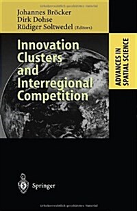 Innovation Clusters and Interregional Competition (Paperback)