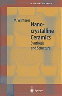 Nanocrystalline Ceramics: Synthesis and Structure (Paperback)