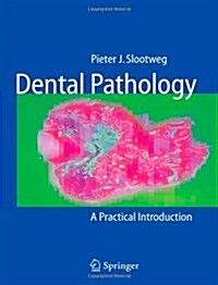 Dental Pathology: A Practical Introduction (Paperback)