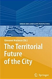 The Territorial Future of the City (Paperback)