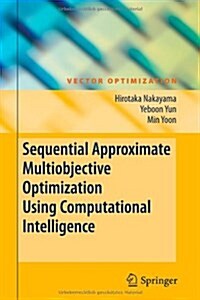 Sequential Approximate Multiobjective Optimization Using Computational Intelligence (Paperback)