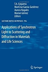 Applications of Synchrotron Light to Scattering and Diffraction in Materials and Life Sciences (Paperback)