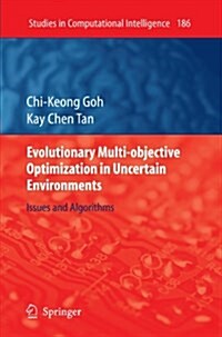 Evolutionary Multi-Objective Optimization in Uncertain Environments: Issues and Algorithms (Paperback)