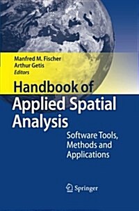 Handbook of Applied Spatial Analysis: Software Tools, Methods and Applications (Paperback, 2010)