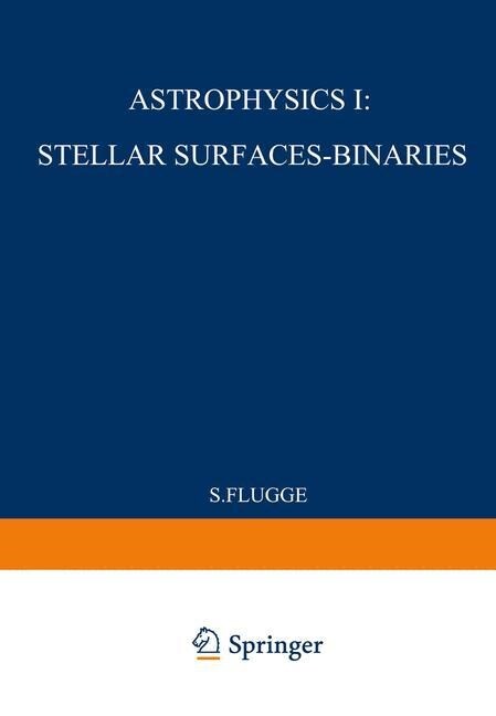 Astrophysik I: Sternoberfl?hen-Doppelsterne / Astrophysics I: Stellar-Surfaces-Binaries (Paperback, Softcover Repri)