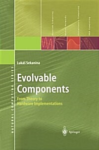 Evolvable Components: From Theory to Hardware Implementations (Paperback, Softcover Repri)