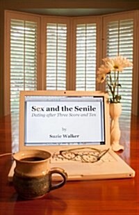 Sex and the Senile (Paperback)