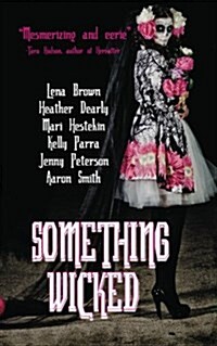 Something Wicked: Short Stories (Paperback)