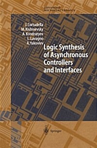 Logic Synthesis for Asynchronous Controllers and Interfaces (Paperback, Softcover Repri)