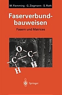 Faserverbundbauweisen: Fasern Und Matrices (Paperback, Softcover Repri)