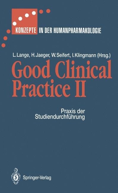 Good Clinical Practice II: Praxis Der Studiendurchf?rung (Paperback, Softcover Repri)