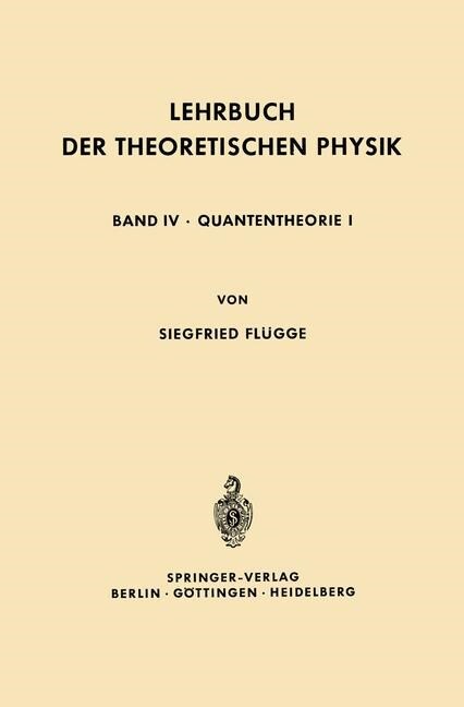 Lehrbuch Der Theoretischen Physik: In F?f B?den Band IV - Quantentheorie I (Paperback, Softcover Repri)