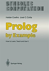 PROLOG by Example: How to Learn, Teach and Use It (Paperback, Softcover Repri)