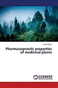 Pharmacognostic Properties of Medicinal Plants (Paperback)