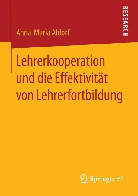 Lehrerkooperation Und Die Effektivit? Von Lehrerfortbildung (Paperback, 1. Aufl. 2016)