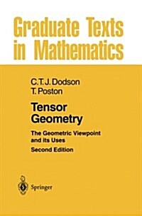 Tensor Geometry: The Geometric Viewpoint and Its Uses (Paperback, 2, 1991. Softcover)