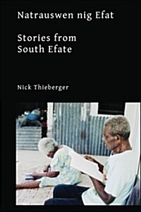 Natrauswen Nig Efat: Stories from South Efate (Paperback)