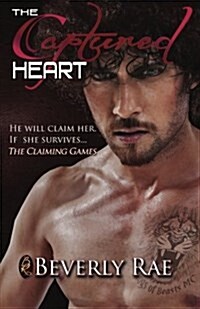 The Captured Heart: He Will Claim Her. If She Survives... (Paperback)