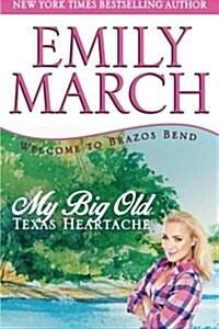 My Big Old Texas Heartache: A Brazos Bend Novel (Paperback)