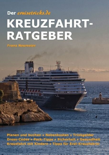 Der cruisetricks.de Kreuzfahrt-Ratgeber: Tipps, Tricks und Details f? Kreuzfahrt-Urlauber (Paperback)