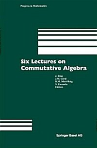 Six Lectures on Commutative Algebra (Hardcover, 1998)