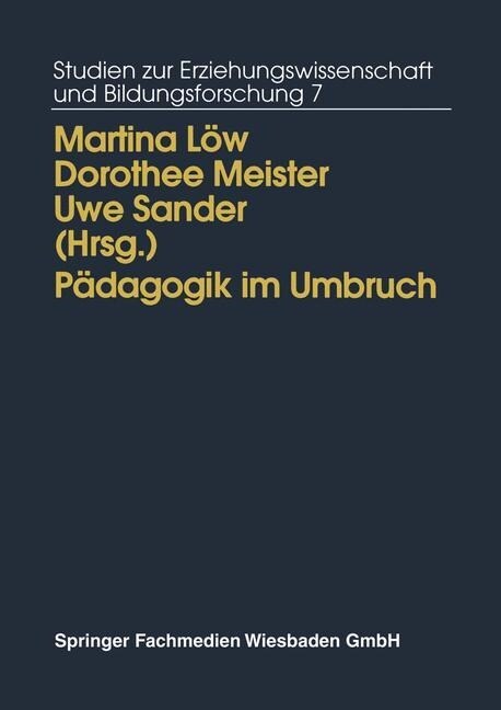 Padagogik Im Umbruch : Kontinuitat Und Wandel in Den Neuen Bundeslandern (Paperback, 1995 ed.)