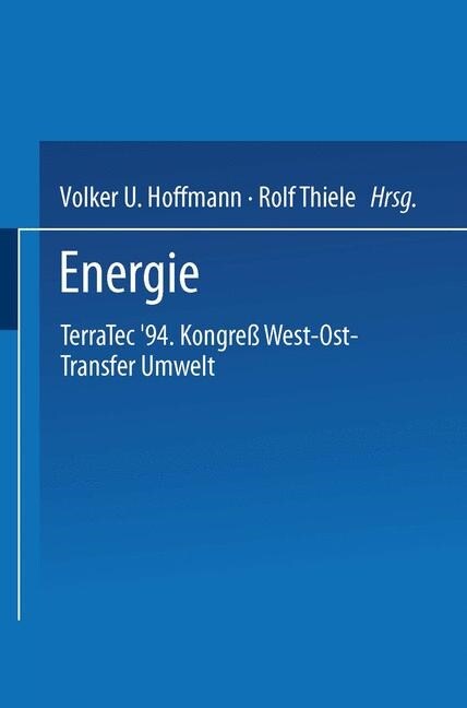 Energie: Terratec 94. Kongre?West-Ost-Transfer Umwelt Vom 8. Bis 12. M?z 1994 (Paperback, 1994)