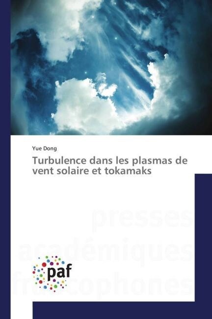 Turbulence Dans Les Plasmas de Vent Solaire Et Tokamaks (Paperback)