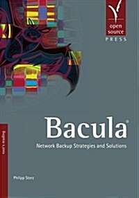 Bacula: Network Backup Strategies and Solutions (Paperback)