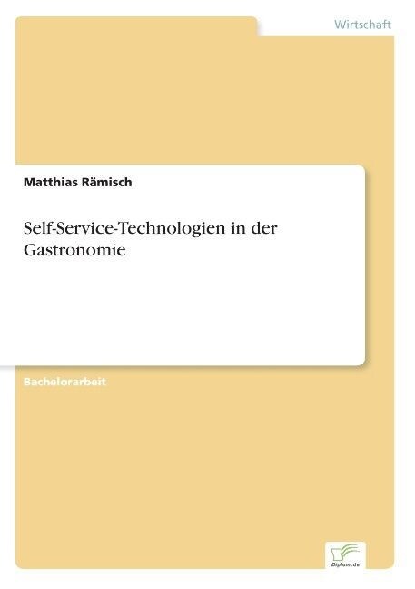 Self-Service-Technologien in Der Gastronomie (Paperback)