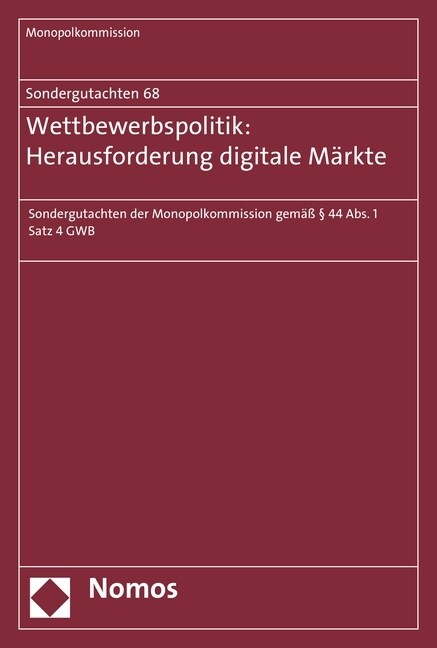 Sondergutachten 68: Wettbewerbspolitik: Herausforderung Digitale Markte: Sondergutachten Der Monopolkommission Gemass 44 ABS. 1 Satz 4 Gwb (Paperback)
