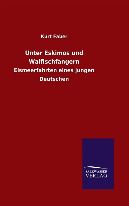 Unter Eskimos und Walfischf?gern (Hardcover)
