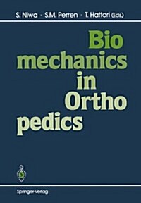 Biomechanics in Orthopedics (Paperback, Softcover Repri)