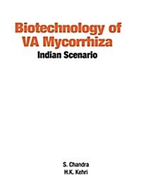 Biotechnology of Va Mycorrhiza: Indian Scenario (Hardcover)