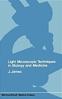 Light Microscopic Techniques in Biology and Medicine (Hardcover, 1976)