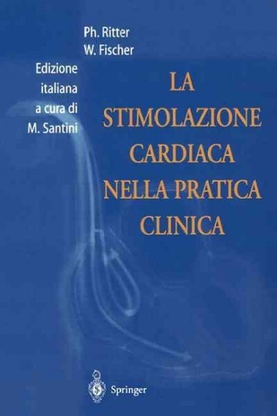 La Stimolazione Cardiaca Nella Pratica Clinica (Paperback, 2001)