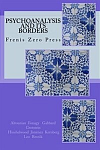 Psychoanalysis and Its Borders: Frenis Zero Press (Paperback)