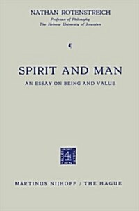 Spirit and Man: An Essay on Being and Value (Paperback, Softcover Repri)