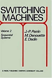 Switching Machines: Volume 2 Sequential Systems (Hardcover, 1972)