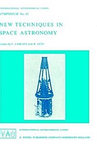 New Techniques in Space Astronomy (Hardcover, 1971)