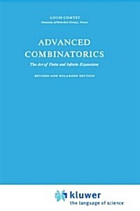 Advanced Combinatorics: The Art of Finite and Infinite Expansions (Hardcover, 1974)