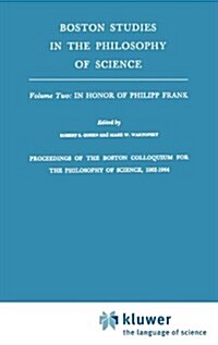 Proceedings of the Boston Colloquium for the Philosophy of Science,1962-1964: In Honor of Philipp Frank (Hardcover, 1965)