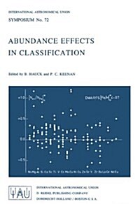 Abundance Effects in Classification: Dedicated to W.W. Morgan (Hardcover, 1976)