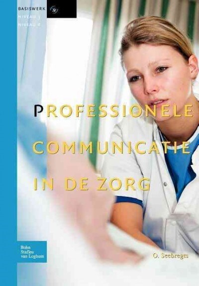 Professionele Communicatie in de Zorg (Paperback)