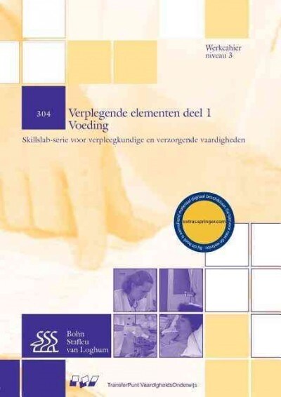 304 Verplegende Elementen Deel 1 Voeding: Werkcahier Kwalificatieniveau 3 (Paperback, 2, 2005)