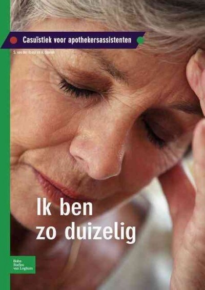 Ik Ben Zo Duizelig: Casu?tiek Voor Apothekersassistenten (Paperback, 2010)