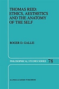 Thomas Reid: Ethics, Aesthetics and the Anatomy of the Self (Paperback)