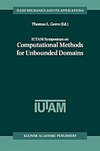 Iutam Symposium on Computational Methods for Unbounded Domains (Paperback)